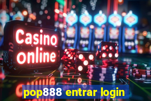 pop888 entrar login